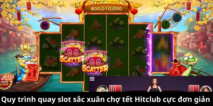 Quy trình quay slot sắc xuân chợ tết Hitclub cực đơn giản